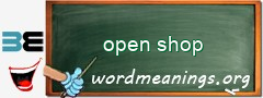 WordMeaning blackboard for open shop